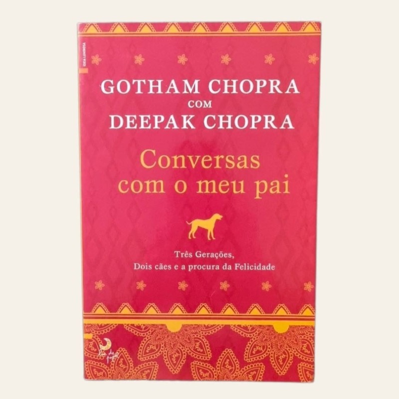 Conversas Com o Meu Pai - Três Gerações, Dois Cães e a Procura da Felicidade