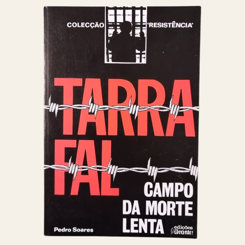 Tarrafal - Campo da Morte Lenta