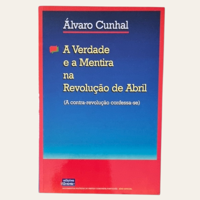 A verdade e a mentira na Revolução de Abril