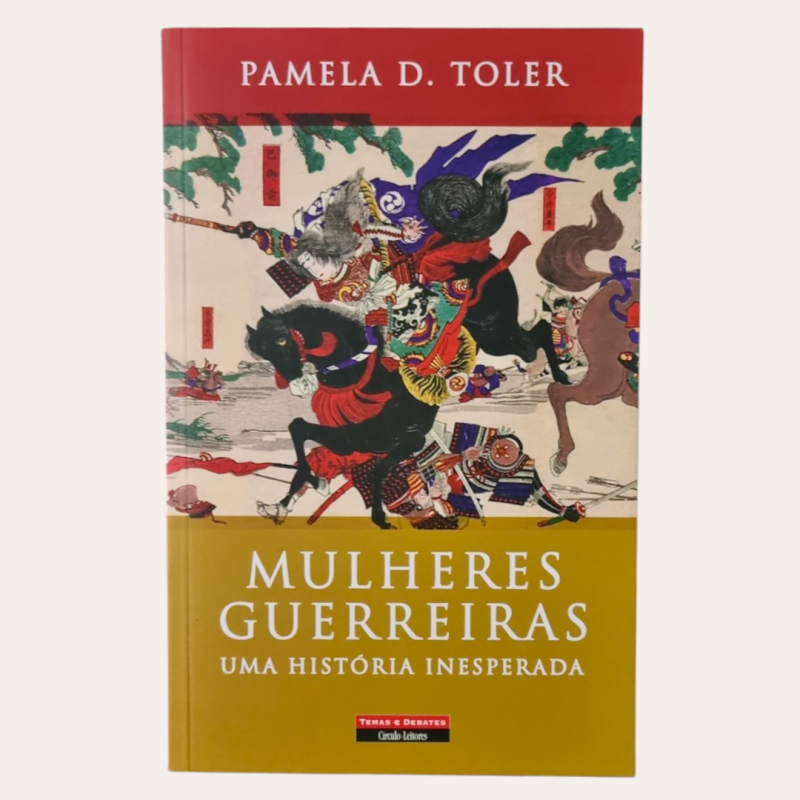 Mulheres Guerreiras - Uma História Inesperada