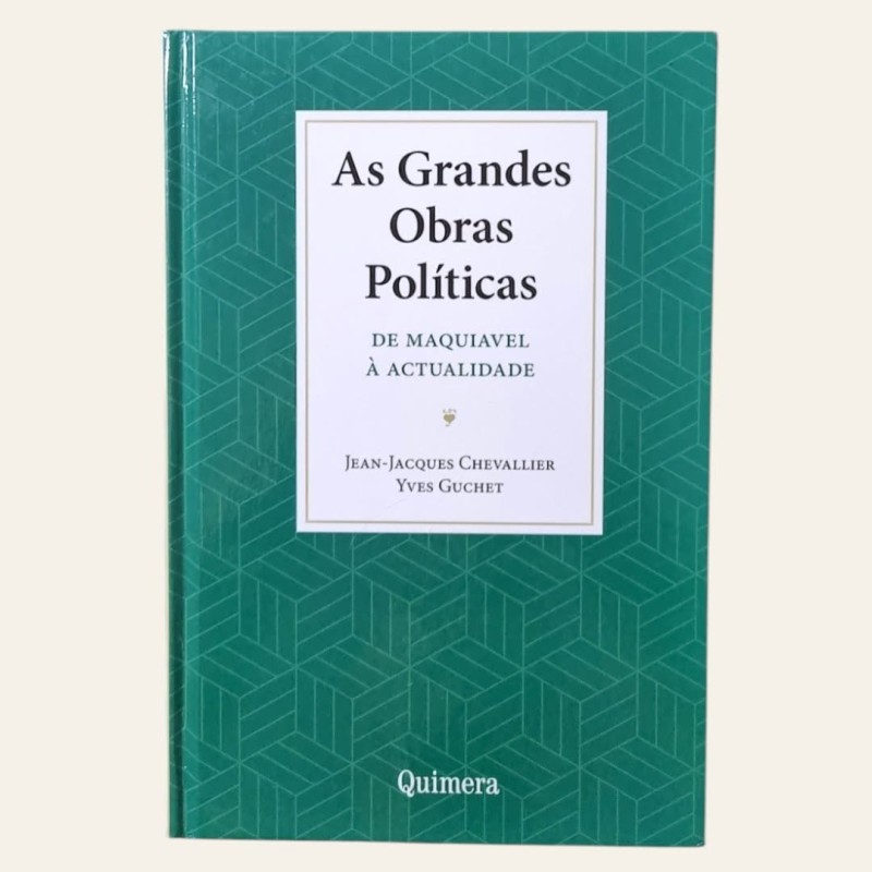 As Grandes Obras Políticas - De Maquiavel à Actualidade