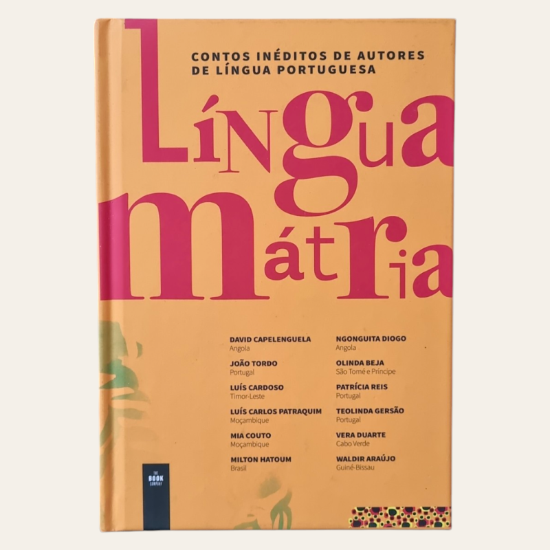 Língua Mátria - Contos Inéditos de Autores de Língua Portuguesa