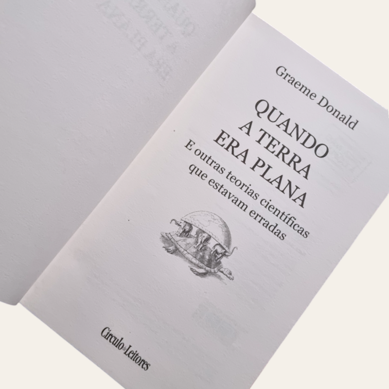 Quando a Terra era Plana - E outras teorias científicas que estavam erradas