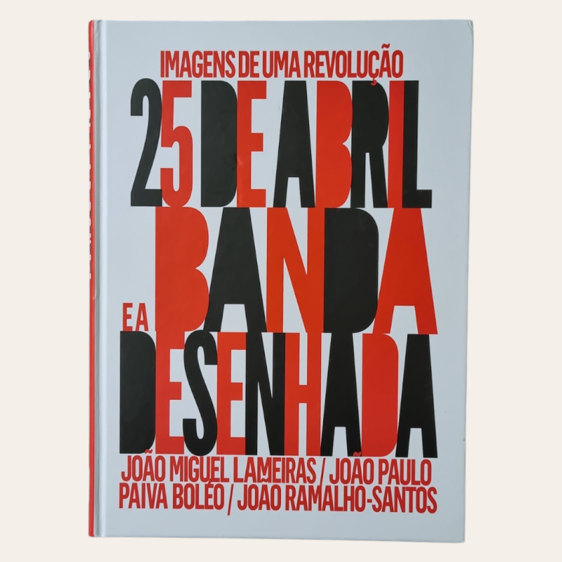 Imagens de uma Revolução - 25 de Abril e a Banda Desenhada