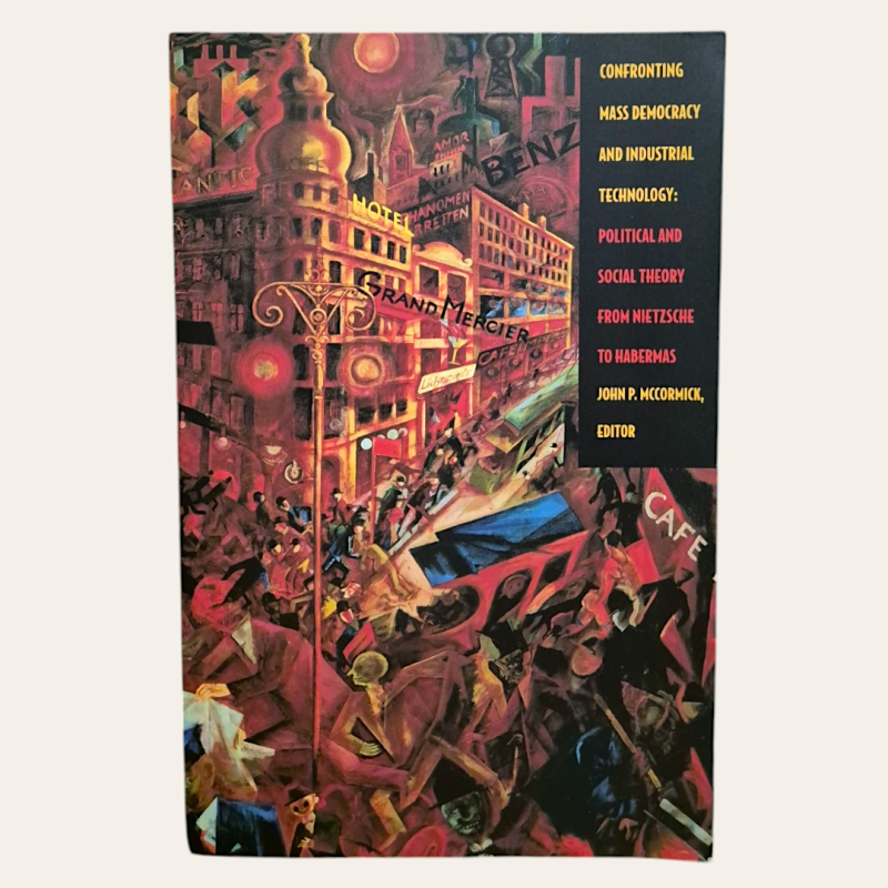 Confronting Mass Democracy and Industrial Technology