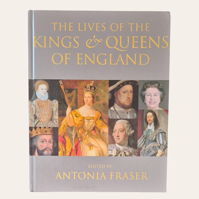The Lives Of The Kings & Queens Of England