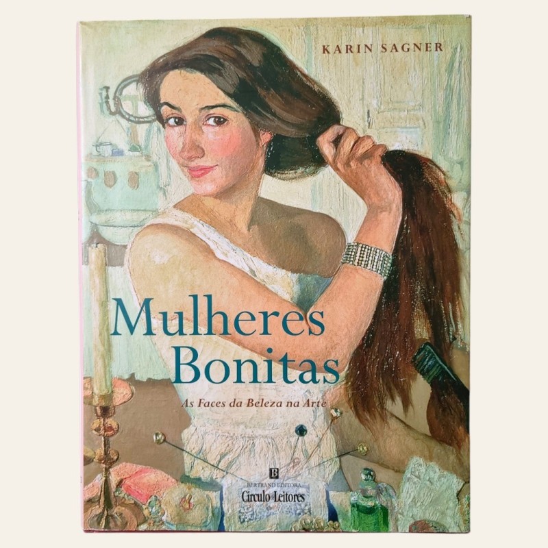 Mulheres Bonitas - As Faces Da Beleza Na Arte