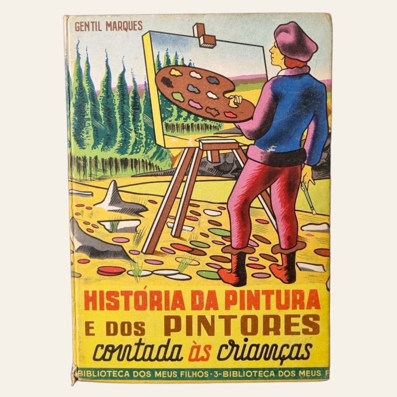 História da Pintura e dos Pintores Contada às Crianças