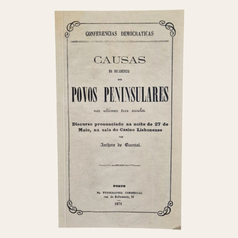 Causas da Decadencia dos Povos Peninsulares Nos Ultimos Tres Seculos