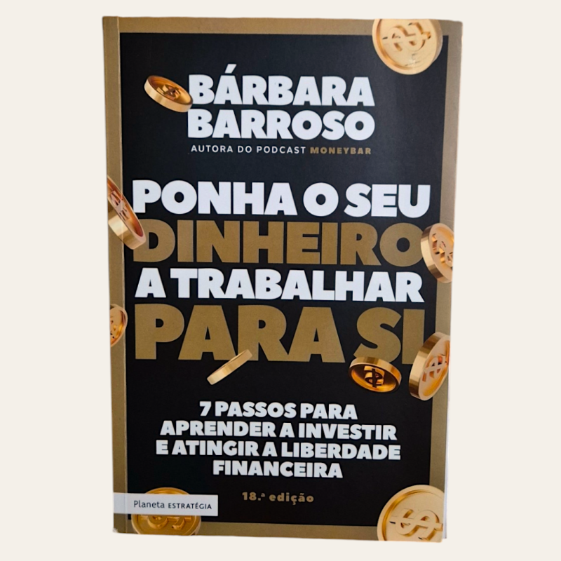 Ponha o Seu Dinheiro a Trabalhar para Si