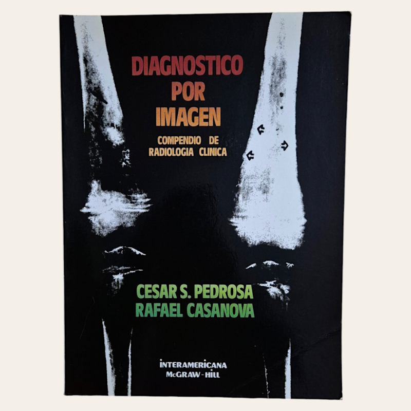 Diagnóstico por imagen. Compendio de radiología clínica